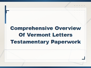 Vermont Letters Testamentary Filing Process